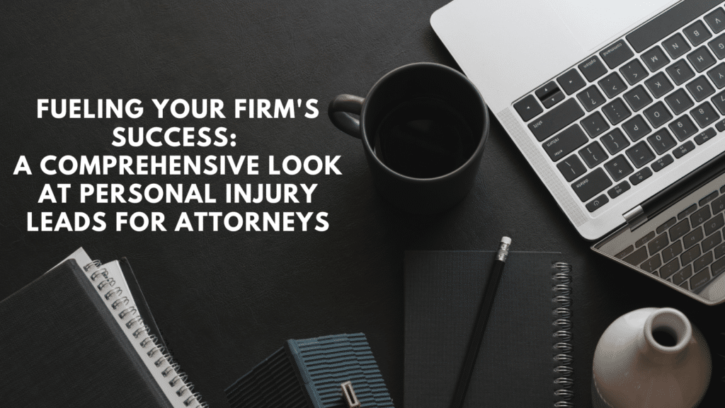 Personal Injury Leads for Attorneys